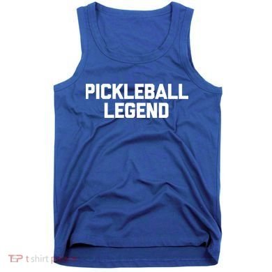 Pickleball Legend Funny Saying Sarcastic Novelty Pickleball Funny Gift Tank Top