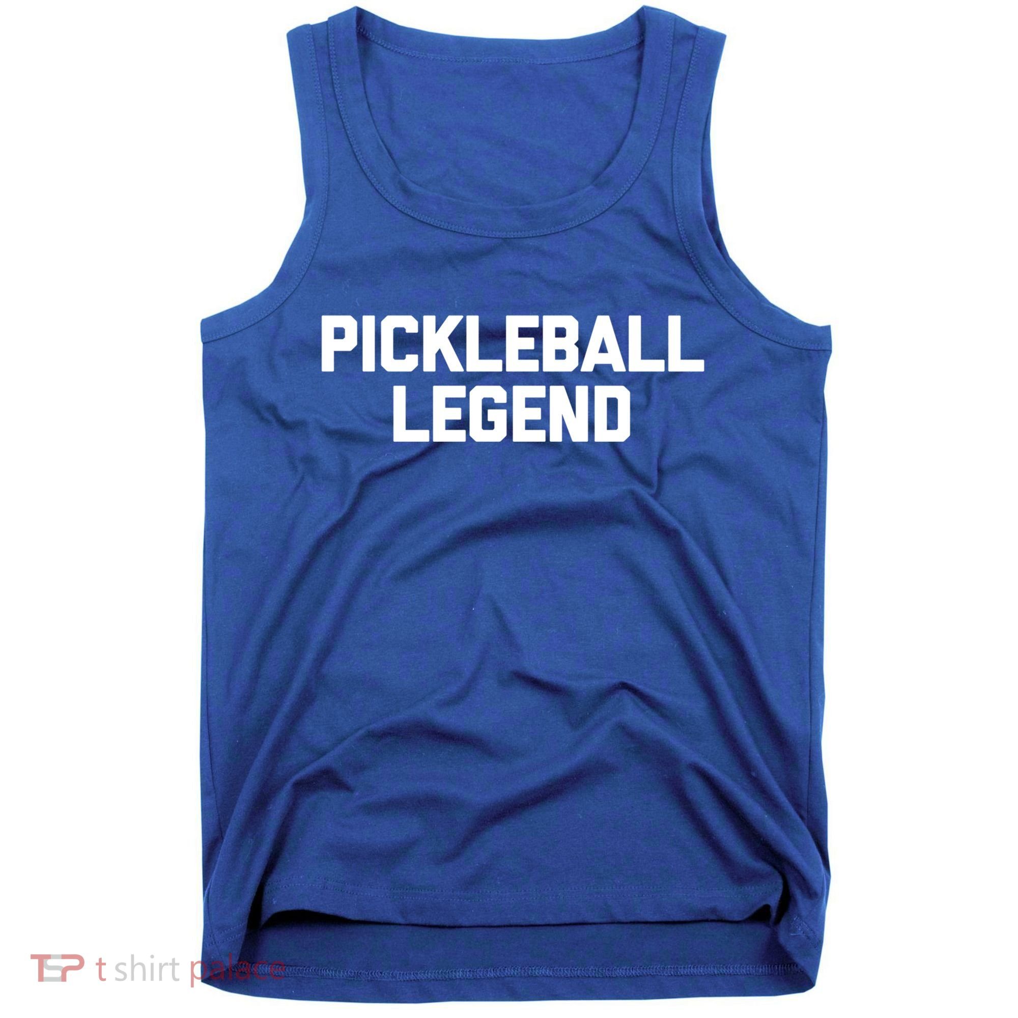 Pickleball Legend Funny Saying Sarcastic Novelty Pickleball Funny Gift Tank Top