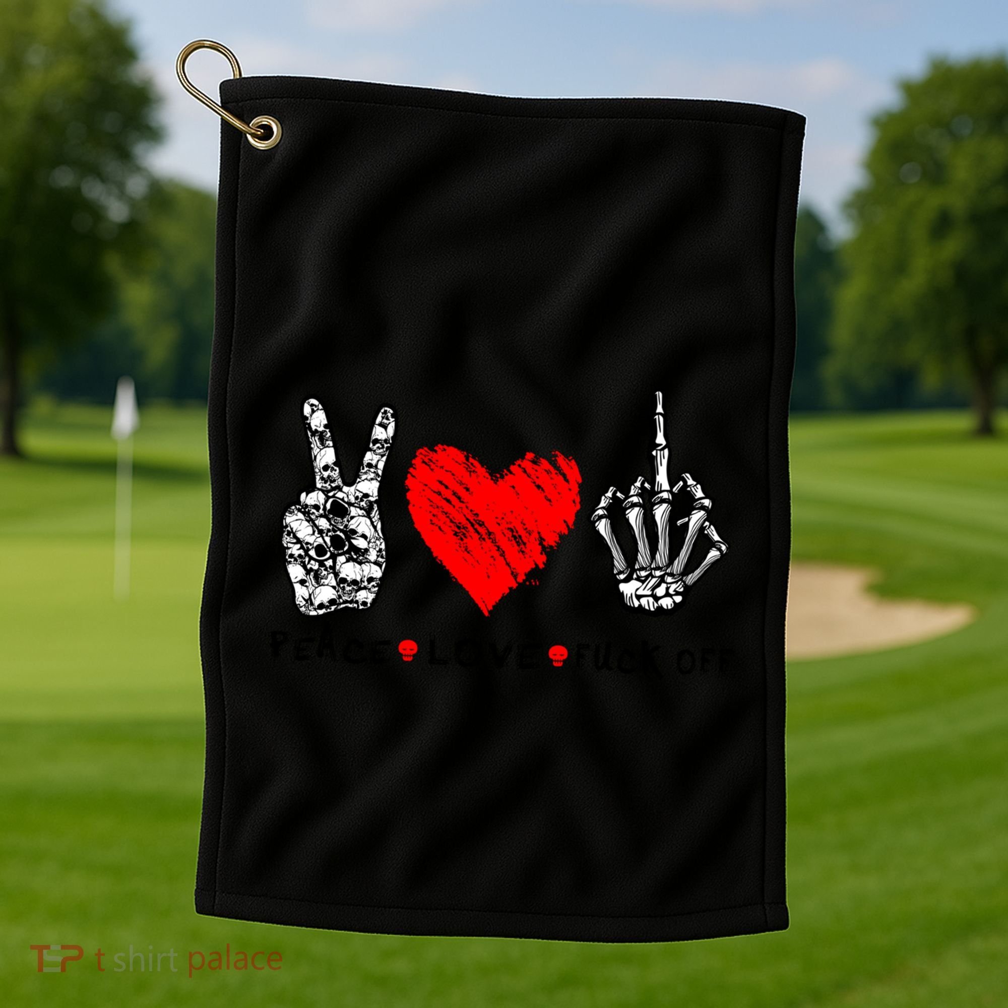 Peace Love Fuck Off Skeleton Hand Red Heart Hippie Gift Golf Towel