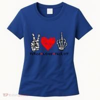 Peace Love Fuck Off Skeleton Hand Red Heart Hippie Gift Women's T-Shirt thumb 0