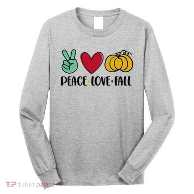 Peace Love Fall Cute Long Sleeve Shirt