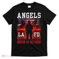 Proud La Firefighters Lafd Los Angeles Firefighters Hero Usa T-Shirt thumb 0