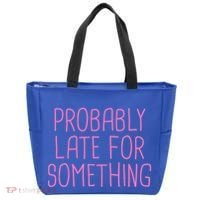 Probably Late For Something Funny Meme Saying Quote Gift Meaningful Gift Tote Bag thumb 0