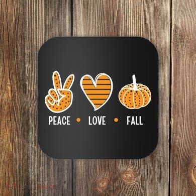Peace Love Fall Cute Autumn Coaster