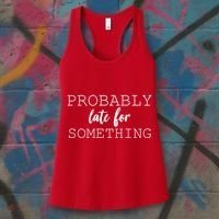 Probably Late For Something Women's Tank Top thumb 3