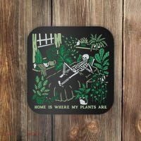 Plants LoverS GardenerS Home Is Where My Plants Are Coaster thumb 0