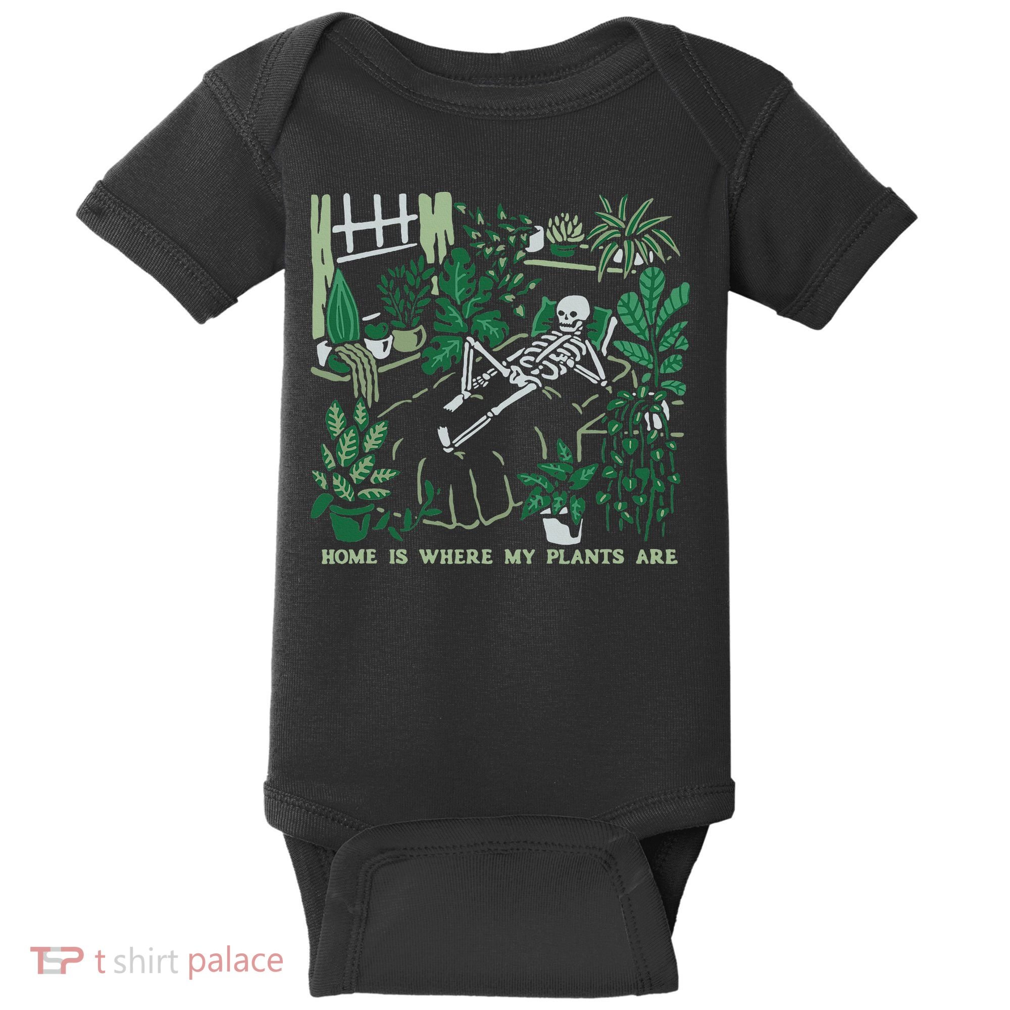 Plants LoverS GardenerS Home Is Where My Plants Are Baby Bodysuit