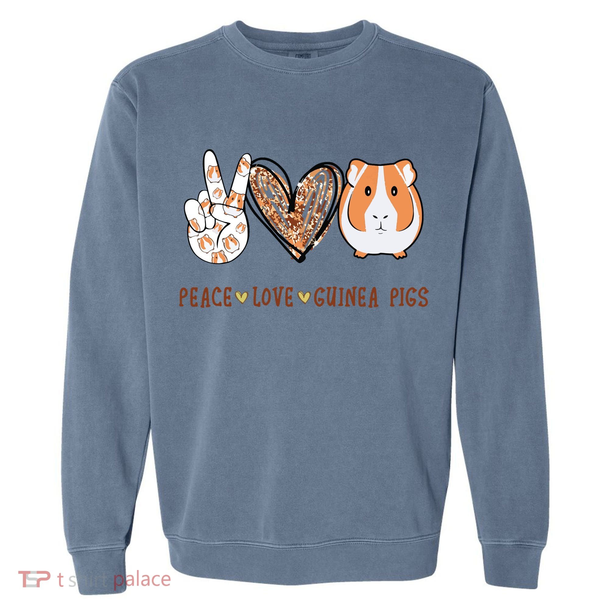 Peace Love Guinea Pigs Gift For Guinea Pigs Lover Garment-Dyed Sweatshirt