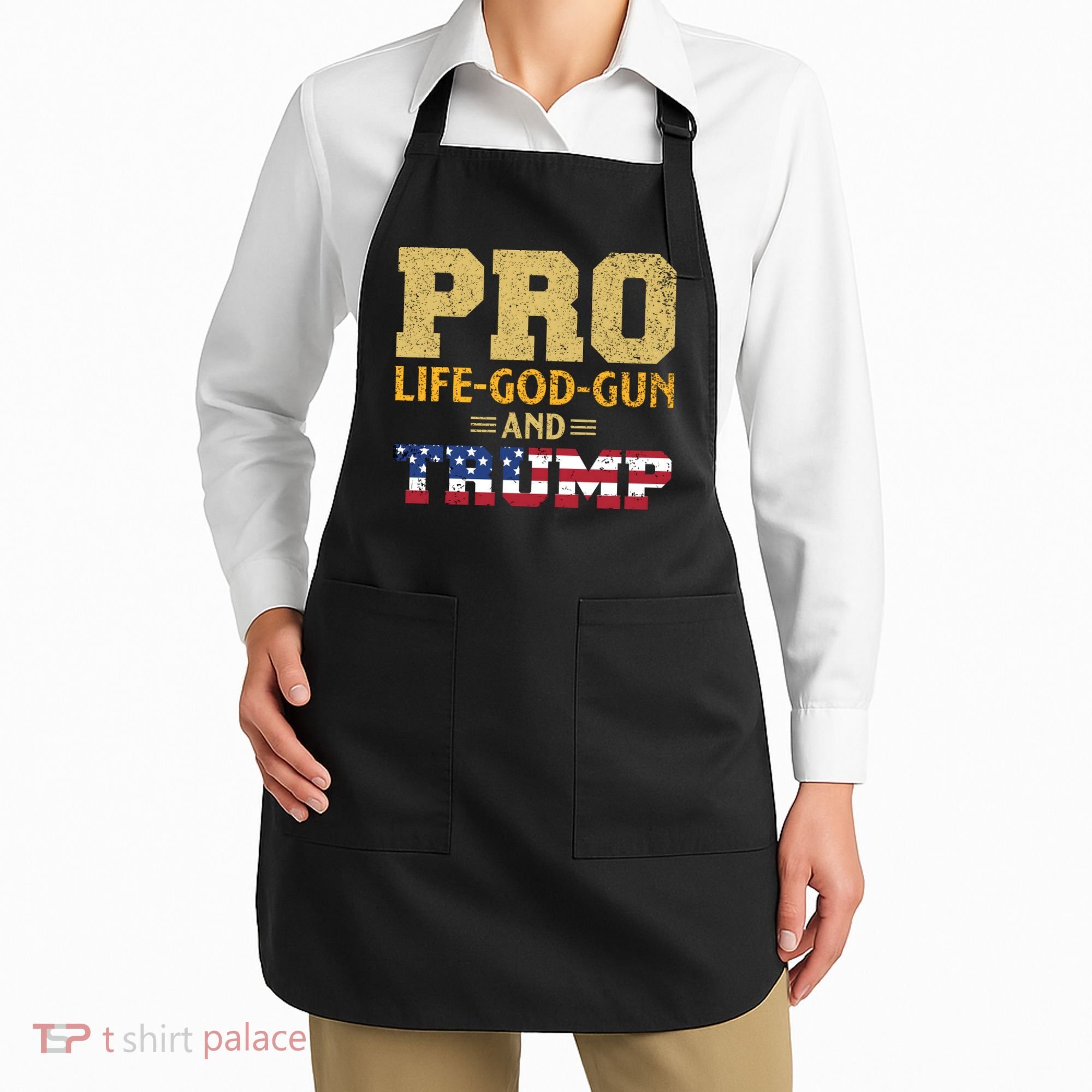 Pro Life God Gun And Trump Apron