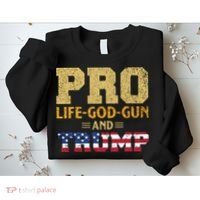 Pro Life God Gun And Trump Sweatshirt thumb 2