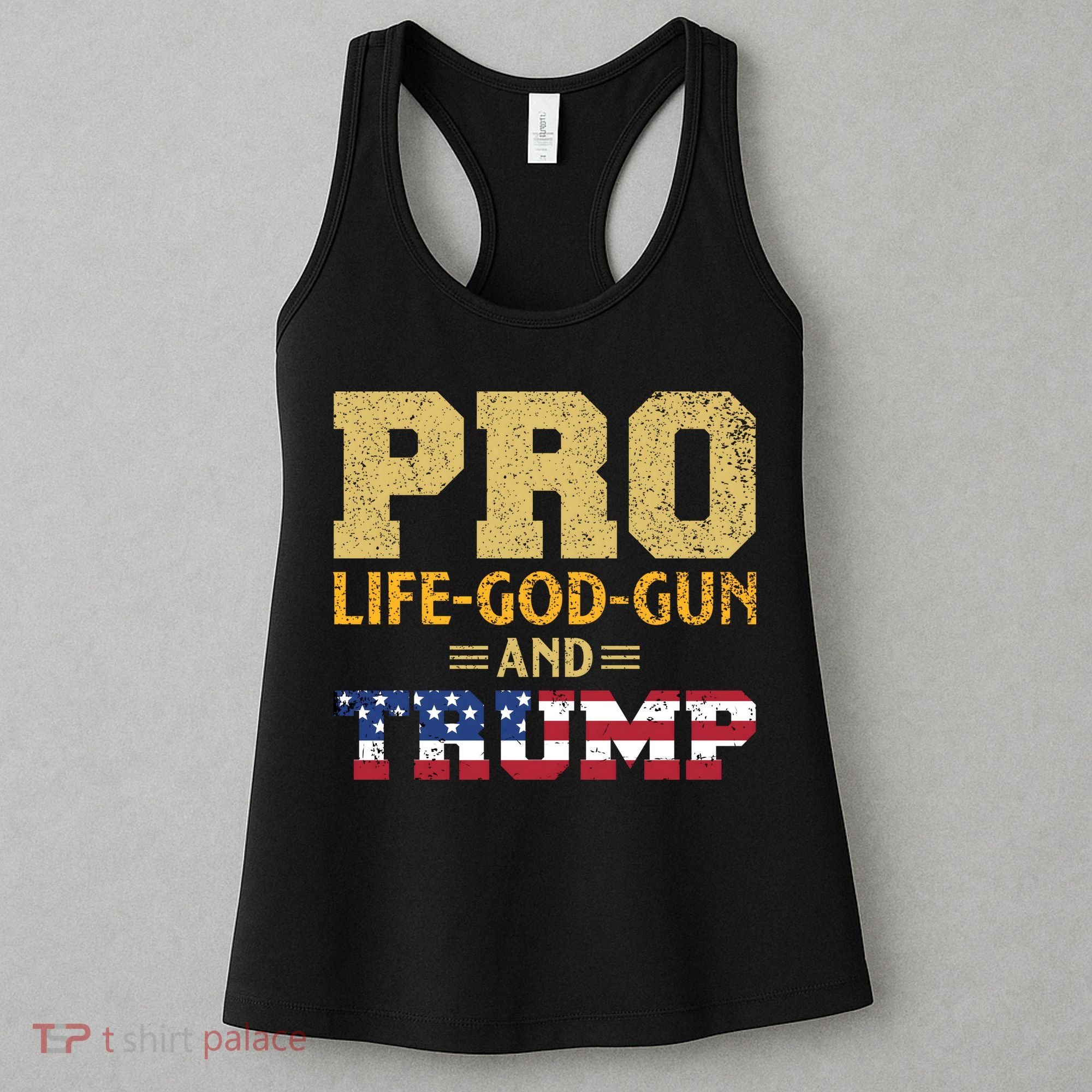 Pro Life God Gun And Trump Women's Tank Top