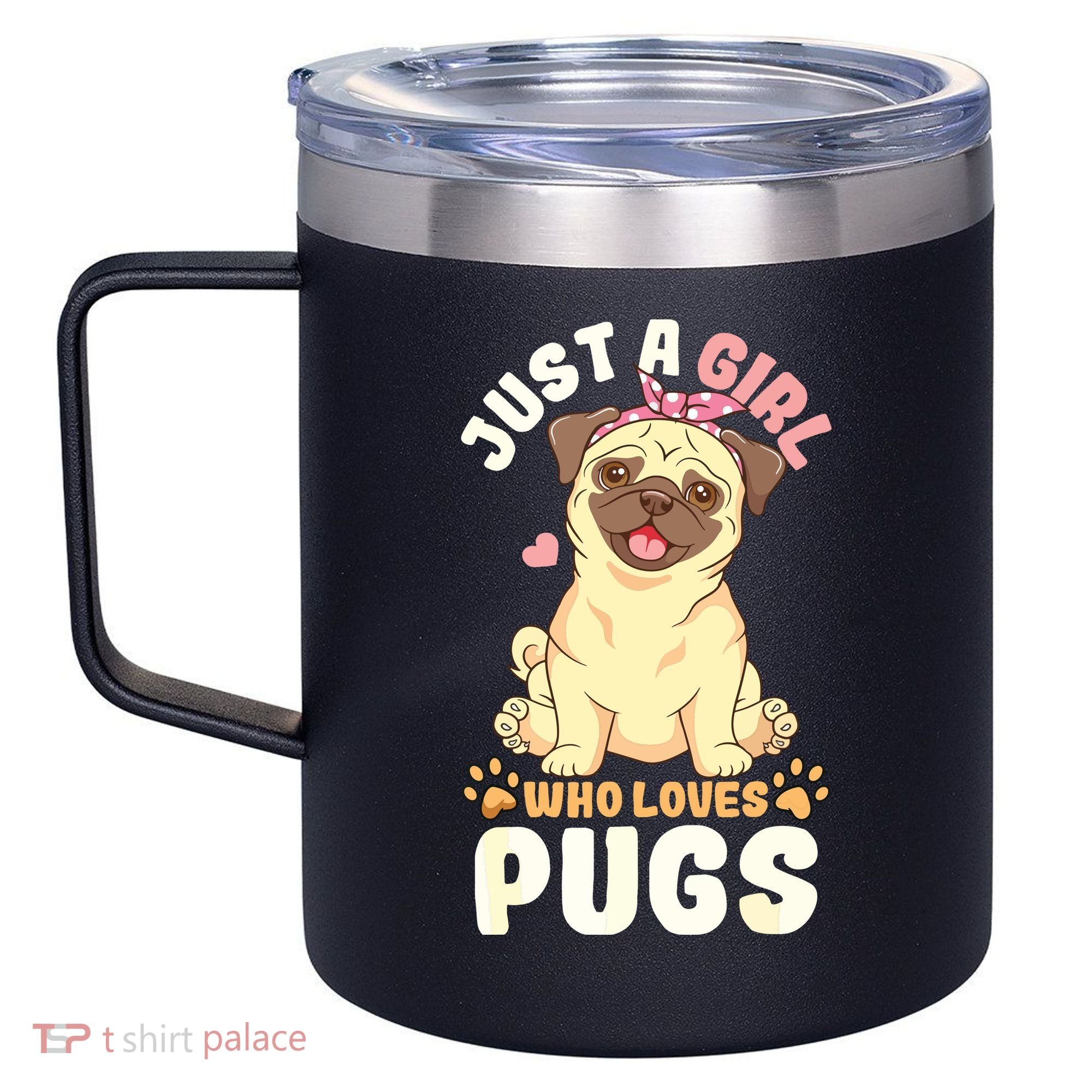 Pug Love Girl 12oz Stainless Steel Coffee Mug