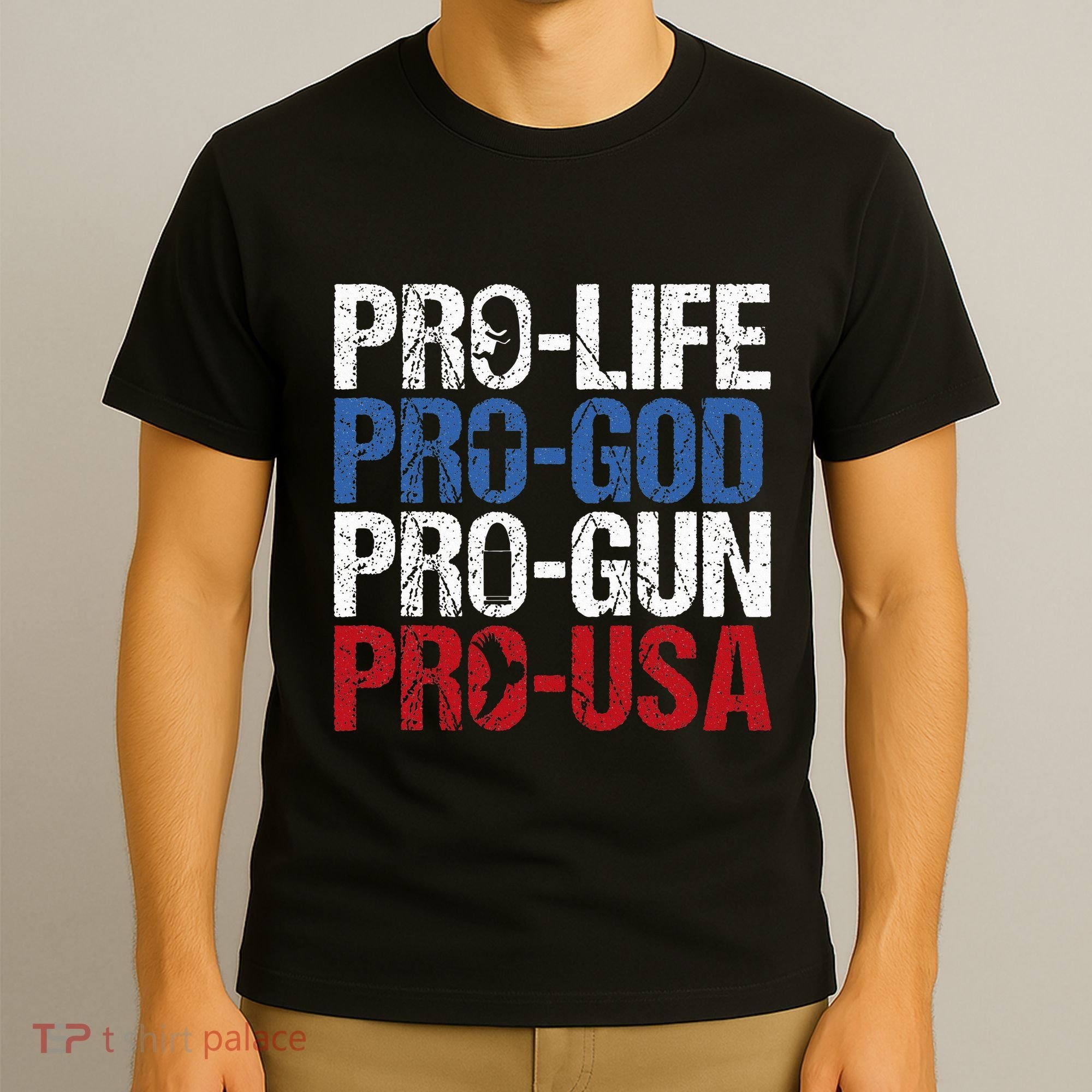 Pro Life God Gun Usa Conservative Republican Pro America T-Shirt