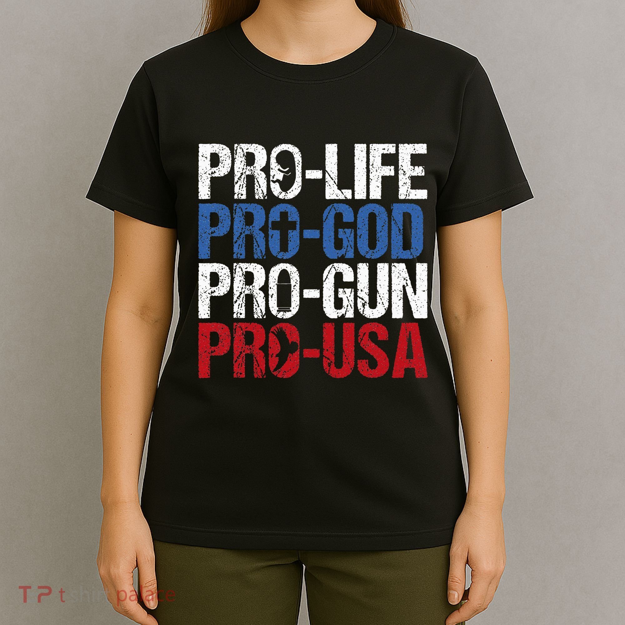 Pro Life God Gun Usa Conservative Republican Pro America T-Shirt