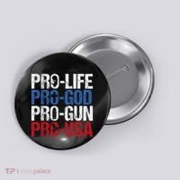 Pro Life God Gun Usa Conservative Republican Pro America Button thumb 0