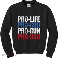 Pro Life God Gun Usa Conservative Republican Pro America Kids Sweatshirt thumb 0