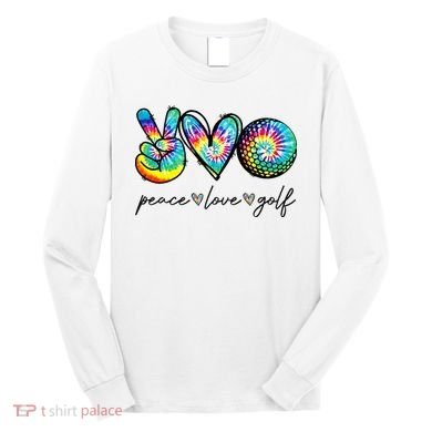 Peace Love Golf Tie Dye Cute Golf Lovers Long Sleeve Shirt