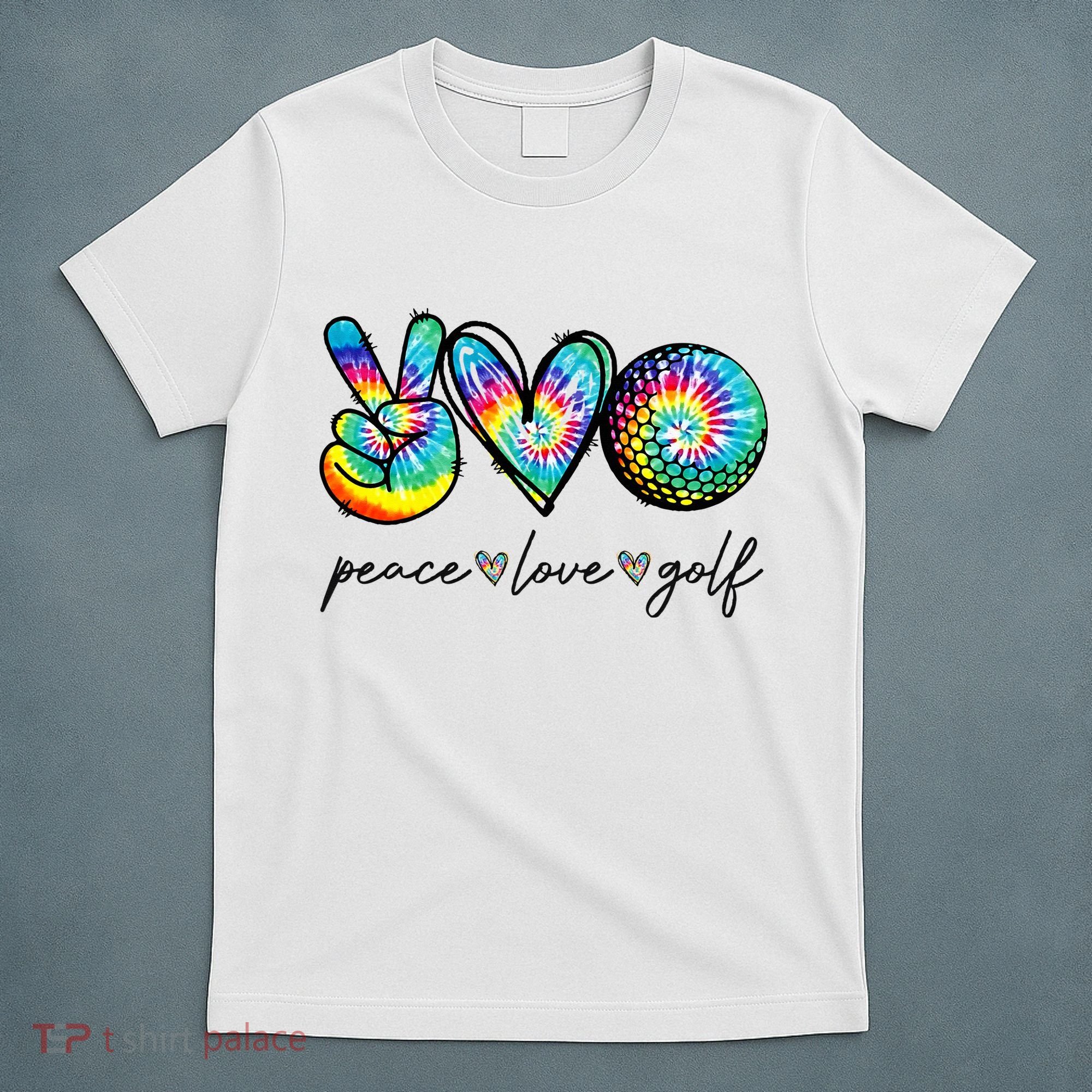 Peace Love Golf Tie Dye Cute Golf Lovers T-Shirt