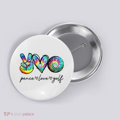 Peace Love Golf Tie Dye Cute Golf Lovers Button