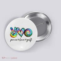 Peace Love Golf Tie Dye Cute Golf Lovers Button thumb 0