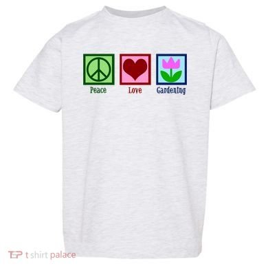 Peace Love Gardening Toddler T-Shirt