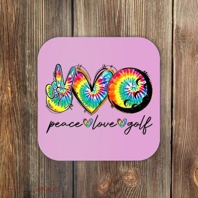 Peace Love Golf Funny Tie Dye Golf Lovers Coaster