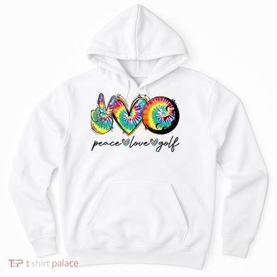 Peace Love Golf Funny Tie Dye Golf Lovers Hoodie