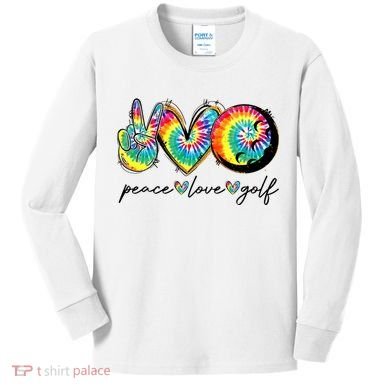 Peace Love Golf Funny Tie Dye Golf Lovers Kids Long Sleeve Shirt