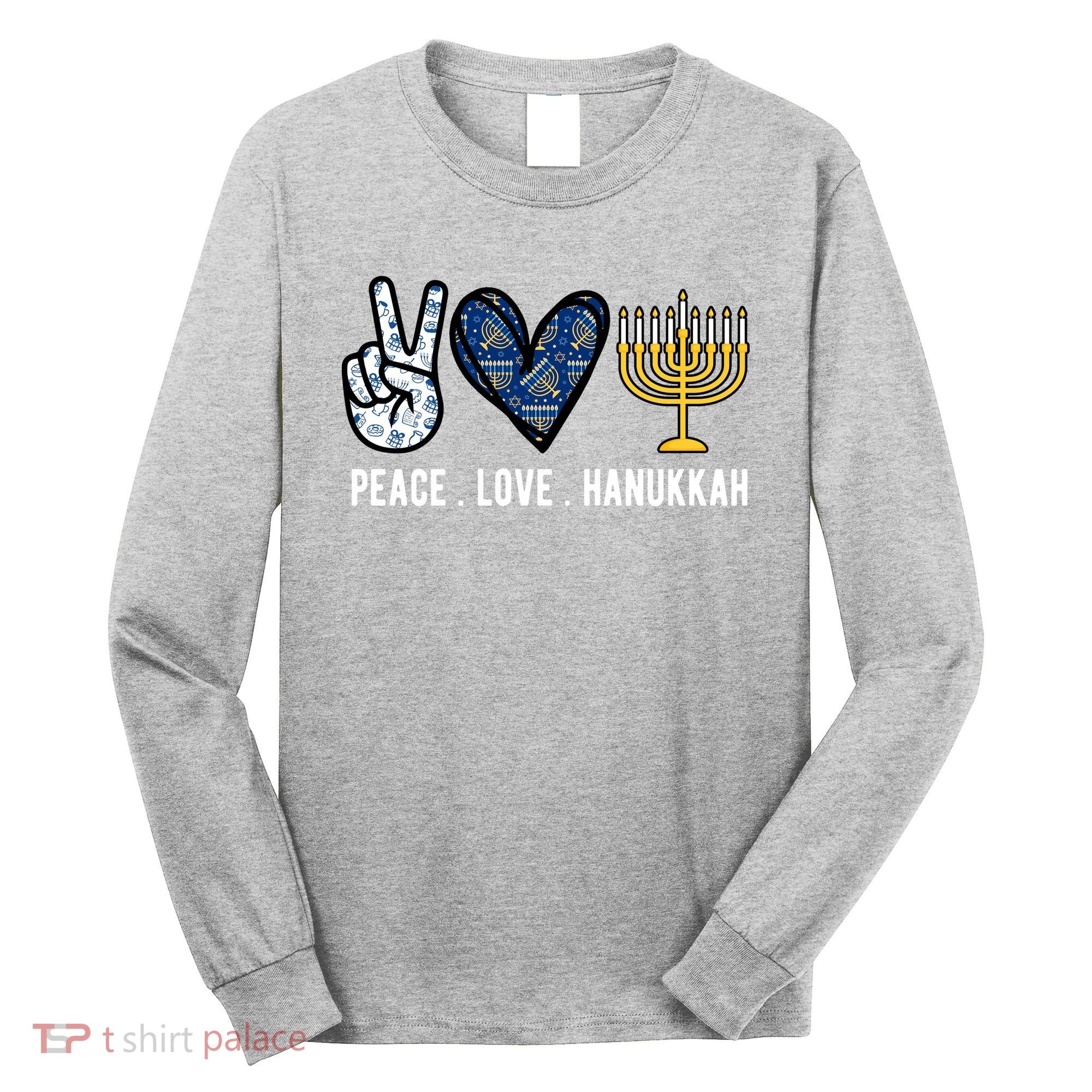 Peace Love Hanukkah Jewish Holiday Gift Long Sleeve Shirt