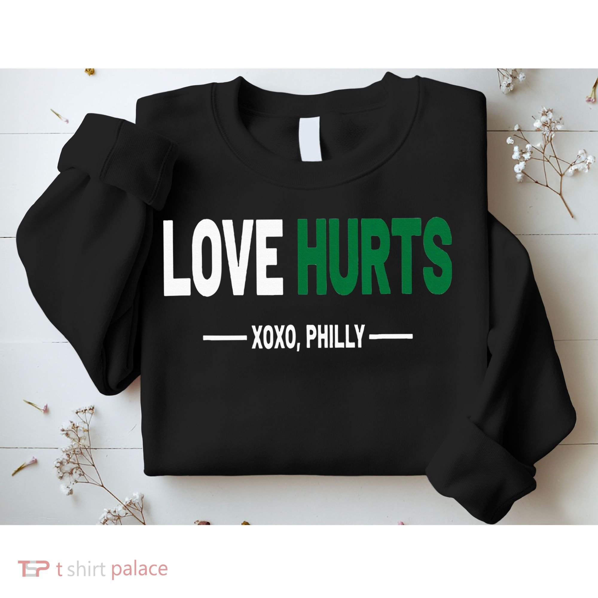 Philadelphia Love Hurts Fan Pride Sweatshirt