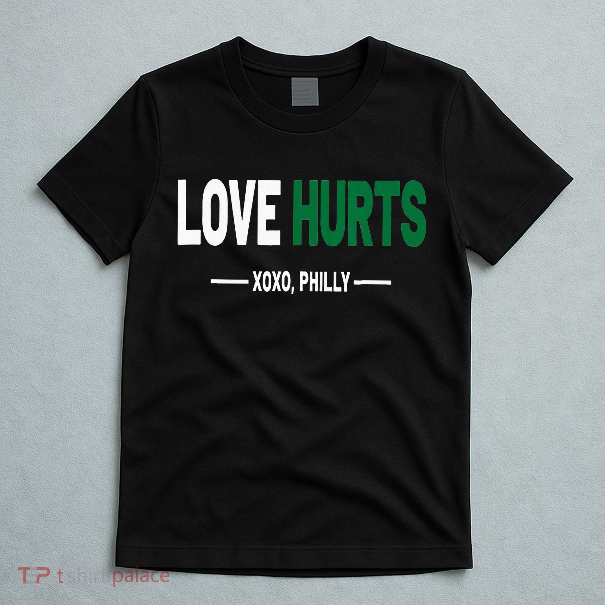 Philadelphia Love Hurts Fan Pride T-Shirt