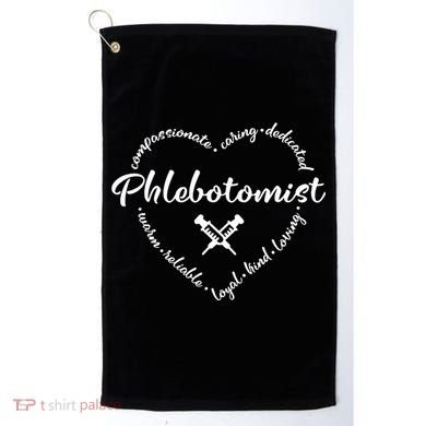 Phlebotomist Life Heart Caring Dedicated Loyal Phlebotomy Gift Golf Towel
