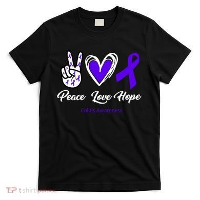 Peace Love Hope Colitis Awareness T-Shirt