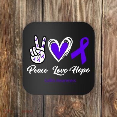 Peace Love Hope Colitis Awareness Coaster