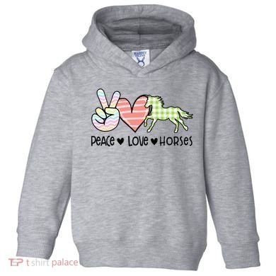 Peace Love Horses Gift Toddler Hoodie