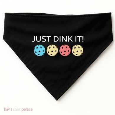Pickleball Lover Hilarious Just Dink It! Pickleball Gift USA-Made Doggie Bandana