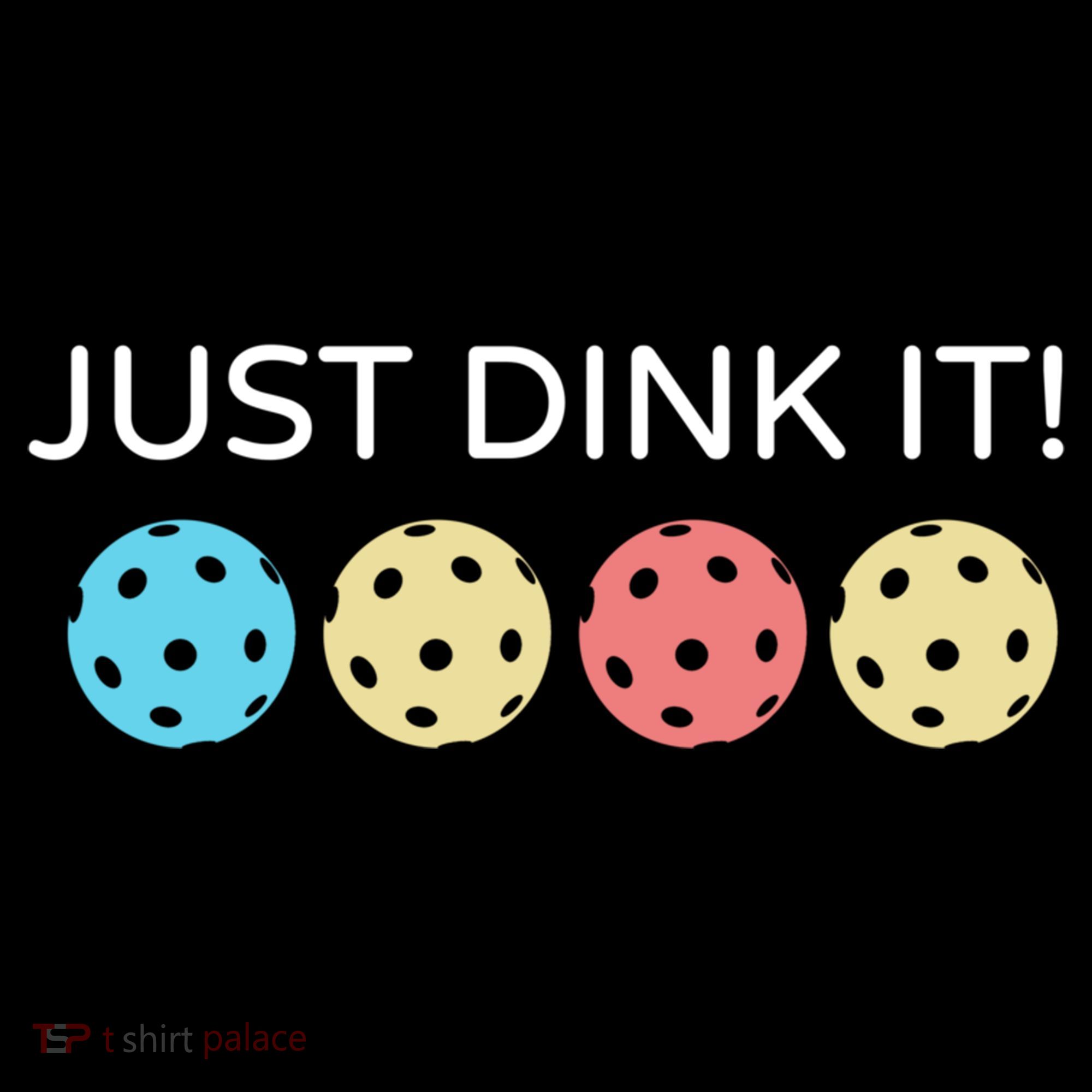 Pickleball Lover Hilarious Just Dink It! Pickleball Gift Coffee Mug