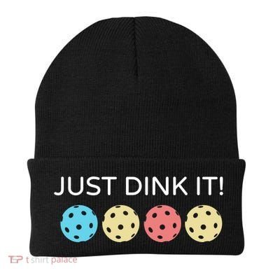 Pickleball Lover Hilarious Just Dink It! Pickleball Gift Beanie