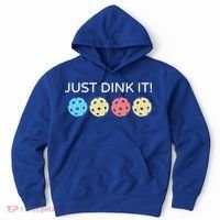 Pickleball Lover Hilarious Just Dink It! Pickleball Gift Hoodie thumb 0