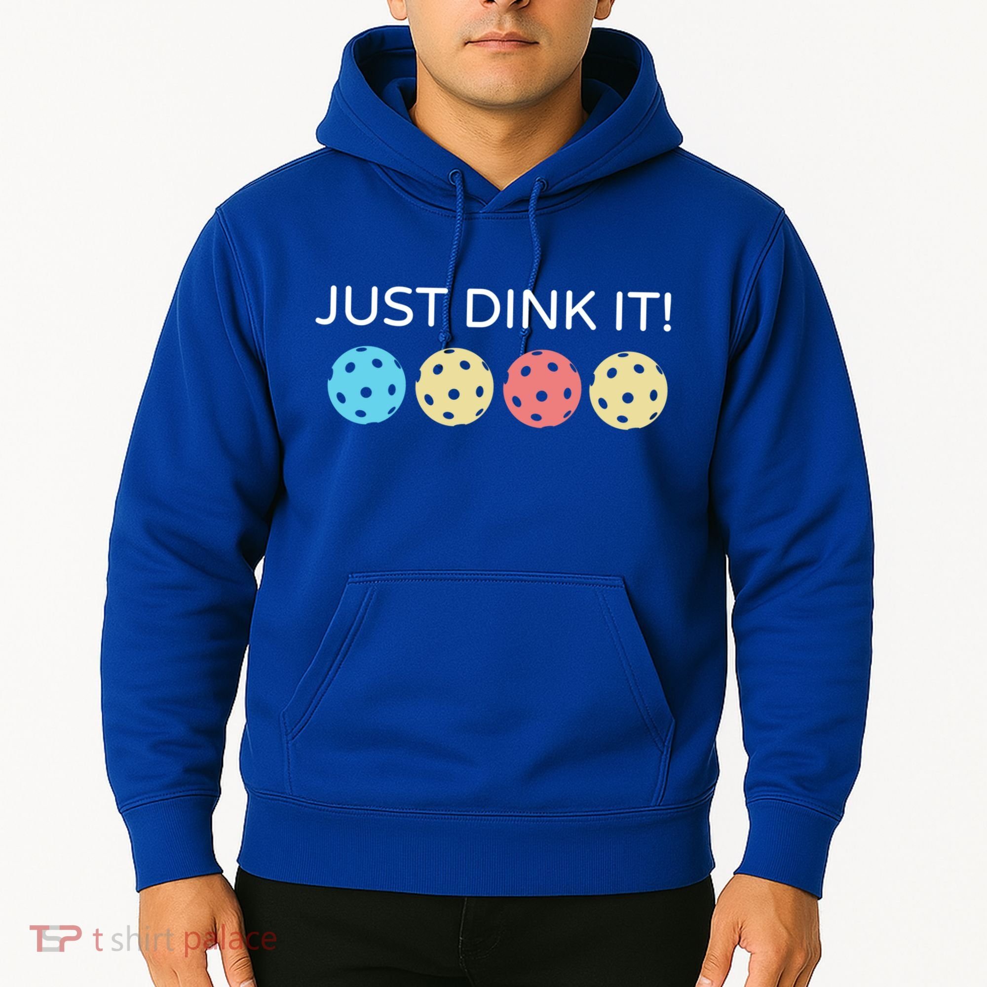 Pickleball Lover Hilarious Just Dink It! Pickleball Gift Hoodie
