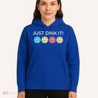 Pickleball Lover Hilarious Just Dink It! Pickleball Gift Hoodie thumb 5