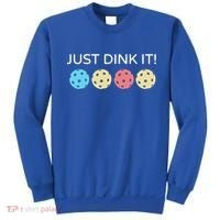 Pickleball Lover Hilarious Just Dink It! Pickleball Gift Sweatshirt thumb 0