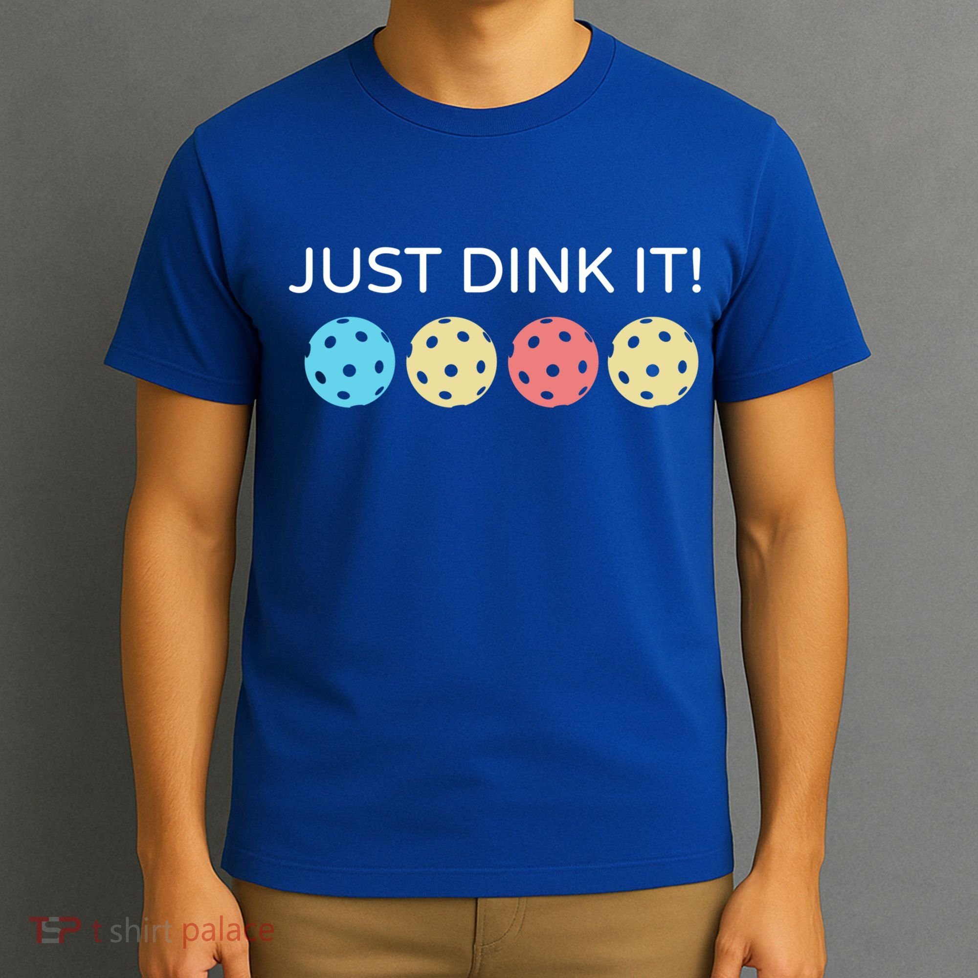 Pickleball Lover Hilarious Just Dink It! Pickleball Gift T-Shirt