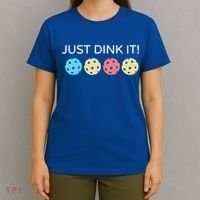 Pickleball Lover Hilarious Just Dink It! Pickleball Gift T-Shirt thumb 4