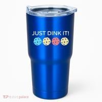 Pickleball Lover Hilarious Just Dink It! Pickleball Gift Tumbler thumb 0