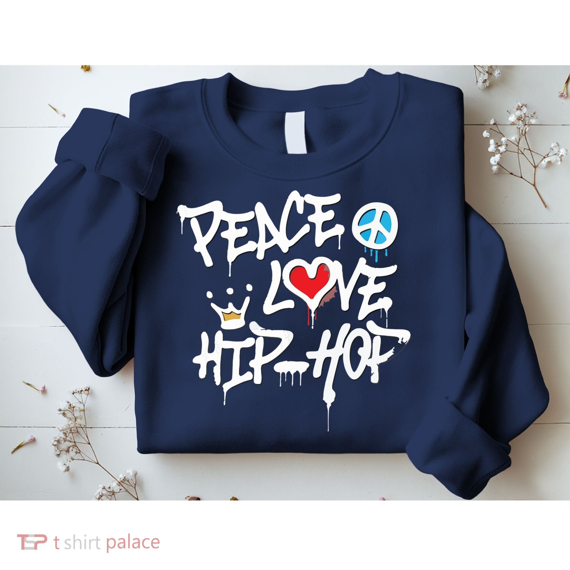 Peace Love Hip Hop Dancing Sweatshirt