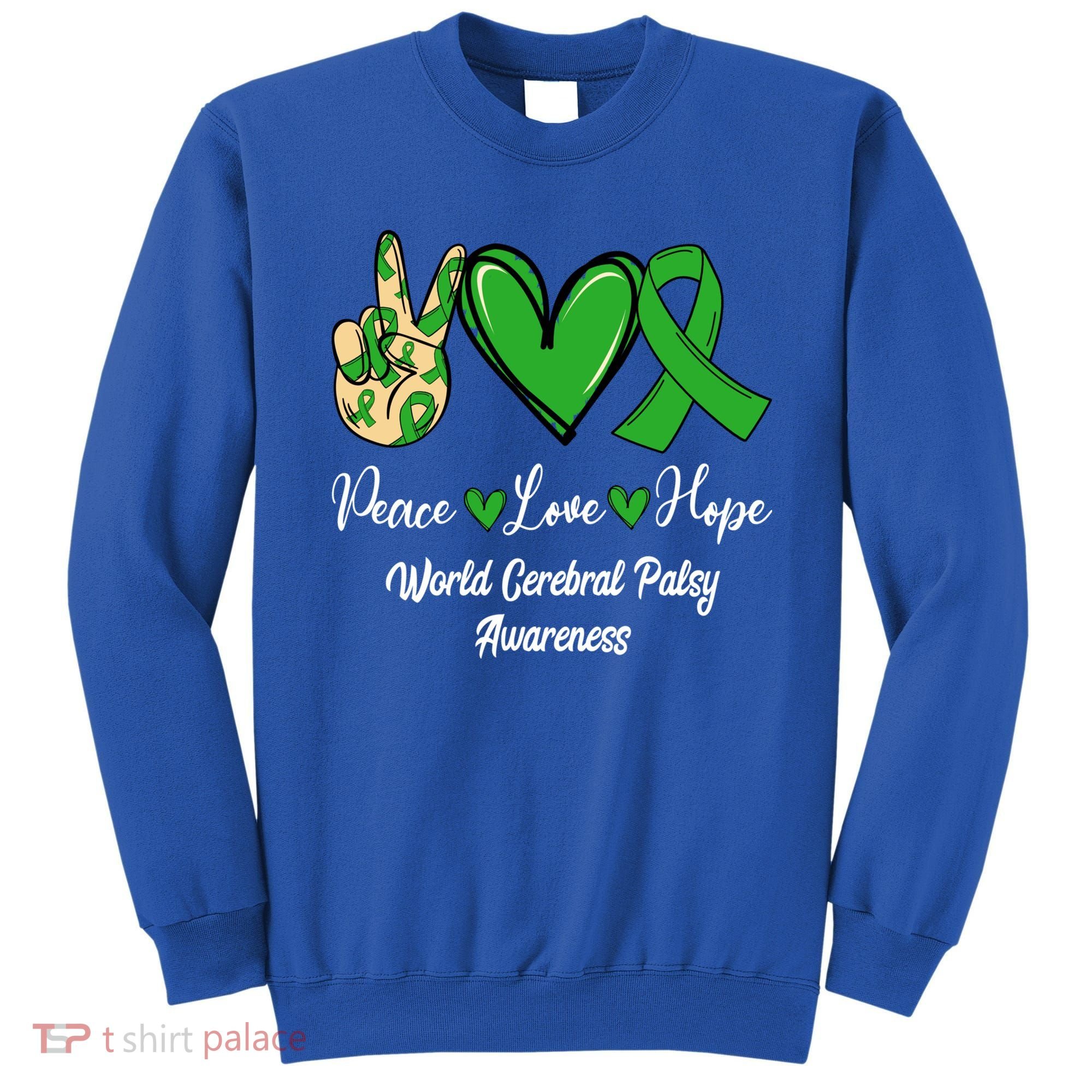 Peace Love Hope World Cerebral Palsy Awareness Day Ribbon Great Gift Sweatshirt