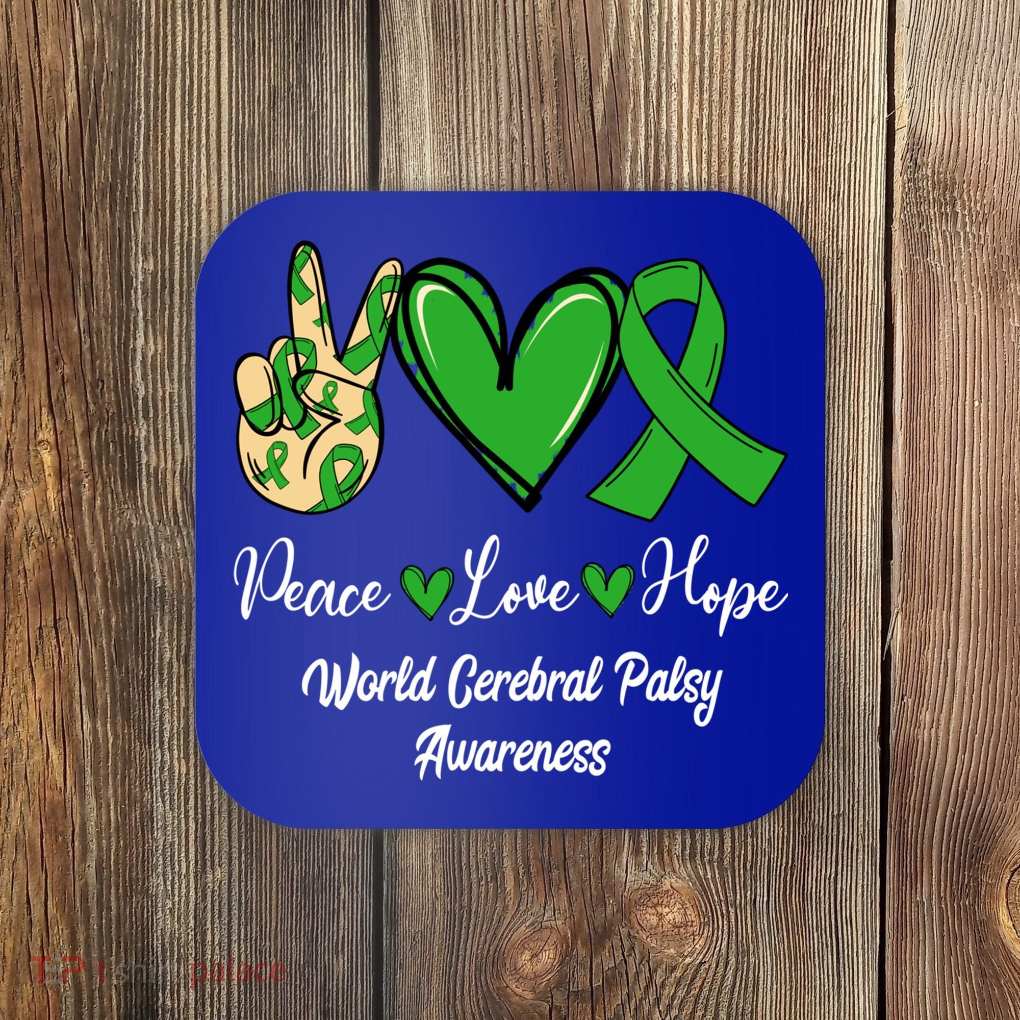 Peace Love Hope World Cerebral Palsy Awareness Day Ribbon Great Gift Coaster