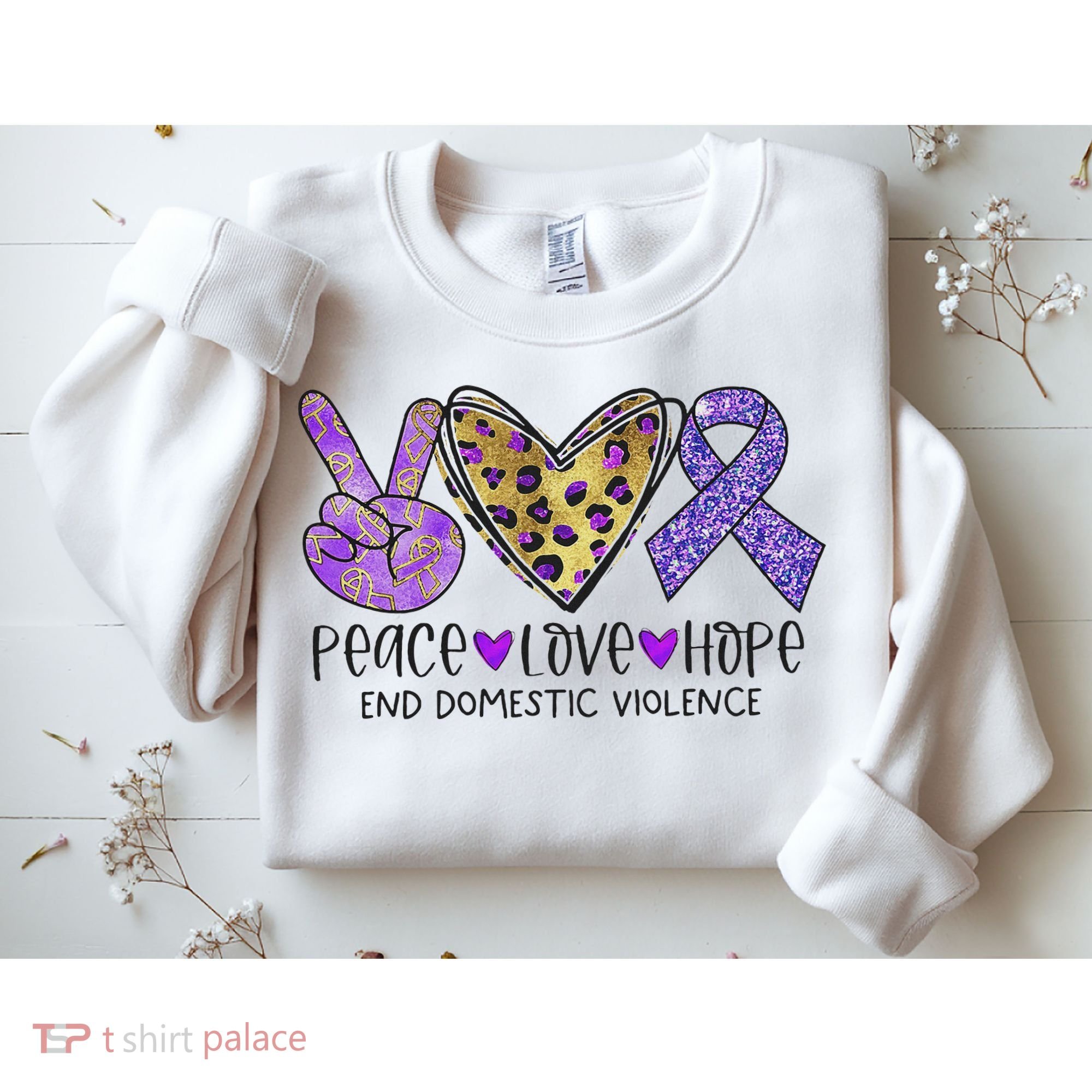 Peace Love Hope End Domestic Violence Awareness Sweatshirt
