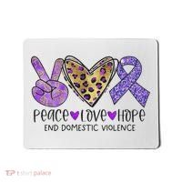 Peace Love Hope End Domestic Violence Awareness Mousepad thumb 0